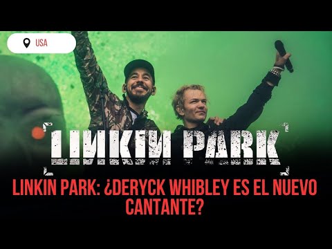 LINKIN PARK: ¿DERYCK WHIBLEY ES EL NUEVO CANTANTE?