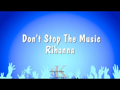 Don’t Stop The Music – Rihanna (Karaoke Version)