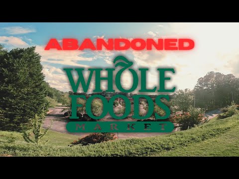 Exploring an Abandoned Whole Foods