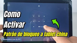 Como activar bloqueo de pantalla de tablet con Patron o dibujo