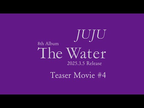 【Teaser Movie #4】スナックJUJU 東京ドーム店 -JUJU 8th Album『The Water』-