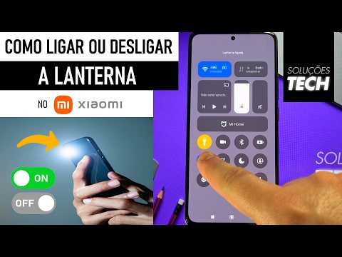 Como Ligar ou Desligar a LANTERNA no Xiaomi (ATUALIZADO)