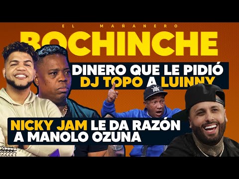 El Dinero que DJ TOPO le pidió a Luinny - NICKY JAM SE LA DA A MANOLO - El Bochinche