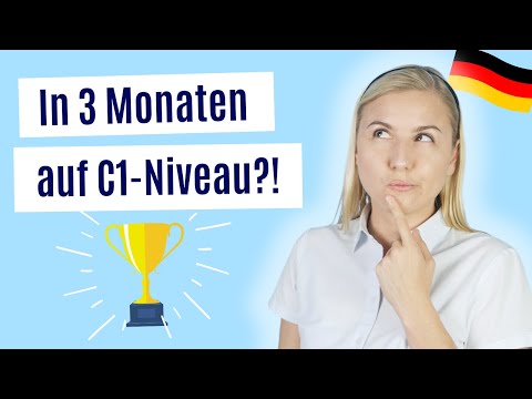 Wie kommt man auf das C1-Niveau? Deutsch lernen B2/C1