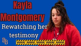 Kayla Montgomery - rewatching her testimony