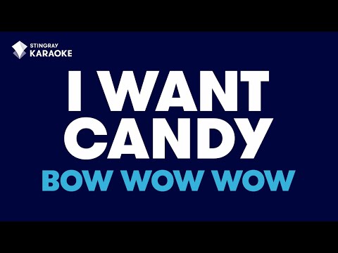 I Want Candy – Bow Wow Wow 🍭| KARAOKE WITH LYRICS