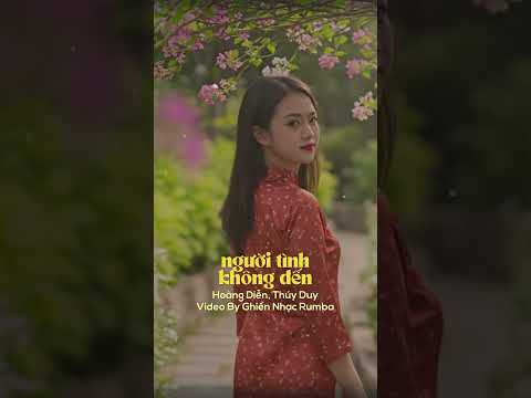 NGƯỜI TÌNH KHÔNG ĐẾN - HOÀNG DIỄN, THÚY DUY