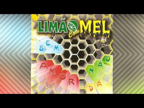 LIMÃO COM MEL - Chega de drama (com letra)