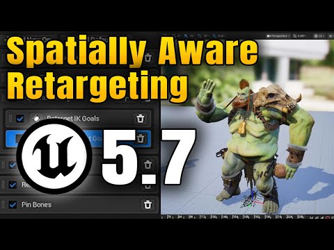 Unreal Engine 5.7 NEW Spatially Aware Retargeting (Tutorial)