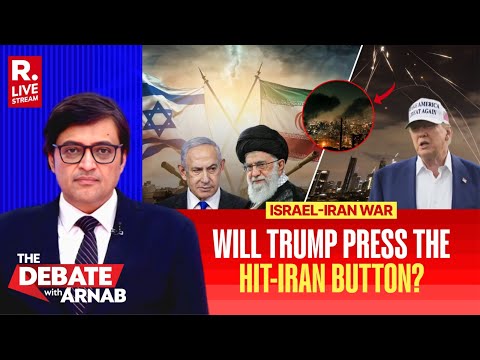 Debate With Arnab: Trump Approves Israel’s Battle Plans To Strike Iran But Will He Hit Go Button?