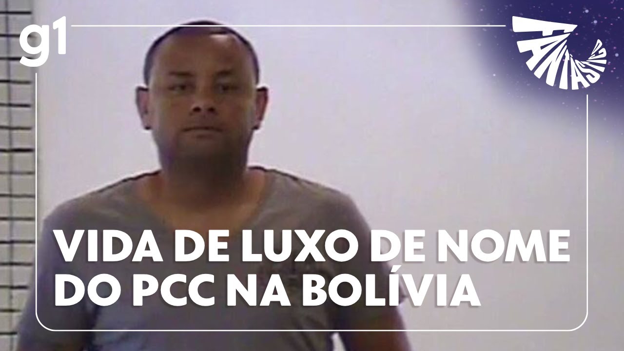 Fantástico: Traficante mais procurado do Brasil vive há mais de uma década em mansões na Bolívia