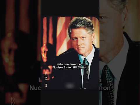 Clinton said that India can never be a nuclear state🔥 || India is a Nuclear Power⚡ || #shorts