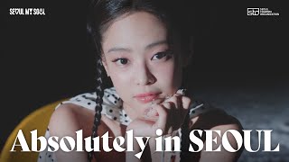 [SEOUL x JENNIE] Absolutely in SEOUL - Teaser