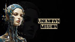 Unknown Mission (Orginal Mix)