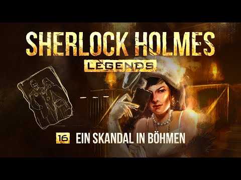 Sherlock Holmes Legends - 16 - Ein Skandal in Böhmen