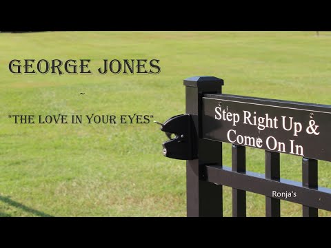 George Jones  ~ "The Love in Your Eyes"