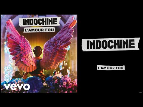 Indochine - L'amour fou (Single Version)[audio]