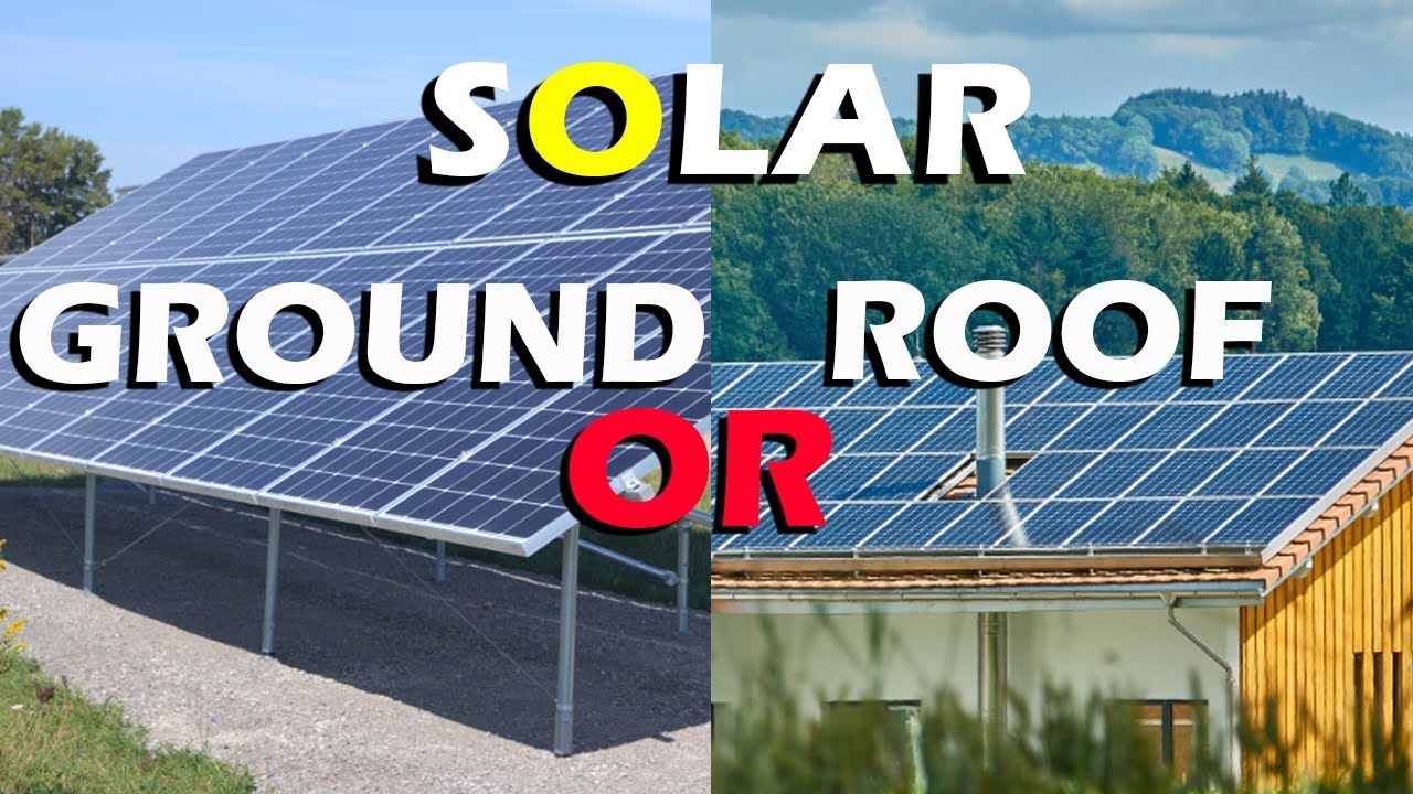 Ground vs Roof Mount Solar Panels – Which Is Right For You? Planning Your DIY Solar Array Part 2