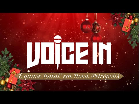 Voice In - É Quase Natal - Resumo Show Nova Petrópolis 12/11/2022