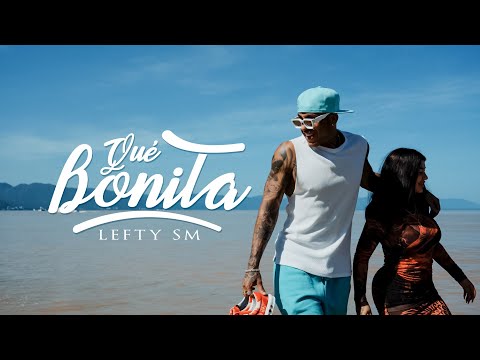 Lefty SM - Que Bonita 💜