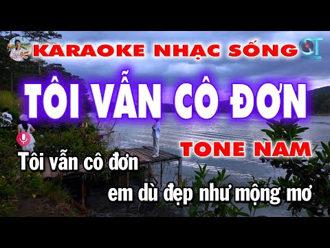 Karaoke Tôi Vẫn Cô Đơn Tone Nam Nhạc Sống 2025 | Công Minh