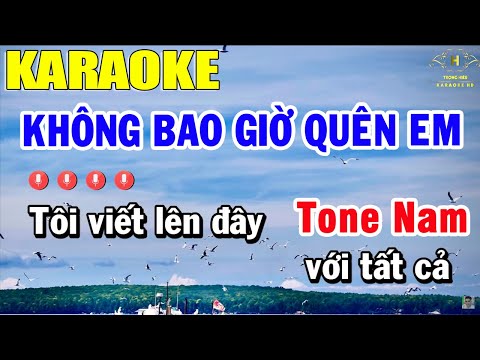 Không Bao Giờ Quên Em Karaoke Tone Nam Nhạc Sống | Trọng Hiếu