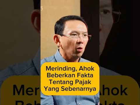 Merinding, Ahok beberkan Fakta Tentang Pajak Yang Sebenarnya #ahok #indonesia #merdeka