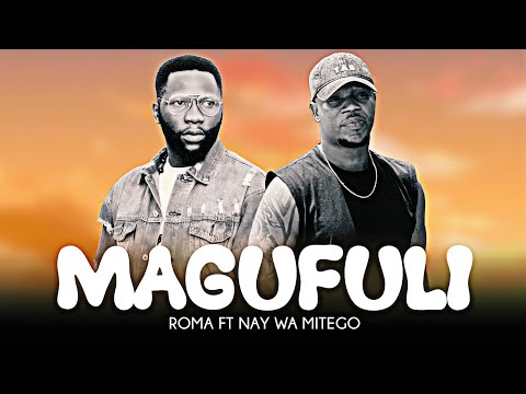 Roma Ft Nay Wa Mitego  - Magufuli (Official Music Video)