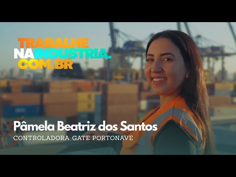 Trabalhe na Indústria – Pâmela Beatriz dos Santos, Portonave – Fonte: FIESC Oficial
