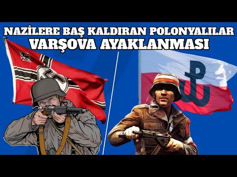 Nazilere Baş Kaldıran Polonya Direnişi - Varşova Ayaklanması 2.dünya savaşı  tarihi