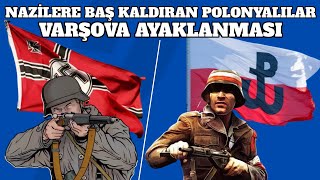 Nazilere Baş Kaldıran Polonya Direnişi - Varşova Ayaklanması 2.dünya savaşı  tarihi