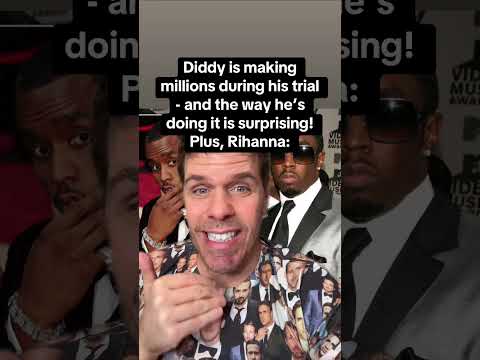 Diddy Is Making Millions During His Trial - And The Way He’s Doing It Is Surprising! Plus, Rihanna: