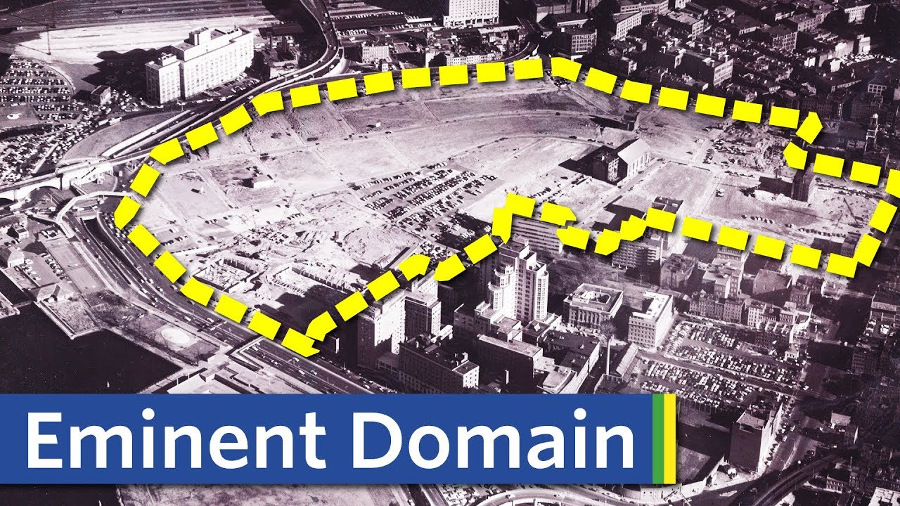How Eminent Domain Destroys Neighborhoods