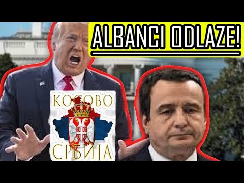 ALBANCI ODLAZE SA KOSOVA!? - TRAMP VRACA SRBIMA SVE STO JE OTETO!: Kurti ce prvi biti...