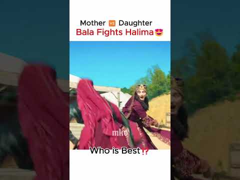 Bala🔥VS Halima🥶 Fighting😱Who Is Best⁉️ #kurulusosman #bala #balahatun #halima #halimasultan #fatima