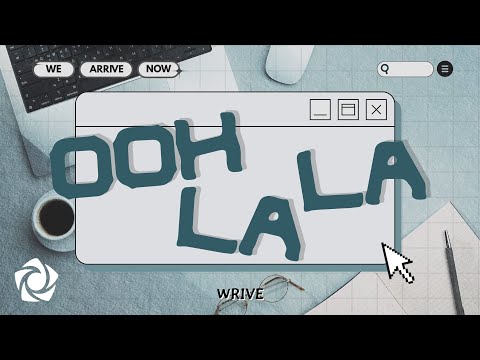 WRIVE - &#39;Ooh La La&#39; Official Lyric Video