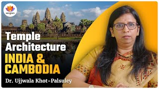 Temple Architecture – India & Cambodia | Dr. Ujjwala Khot-Palsuley | #sangamtalks
