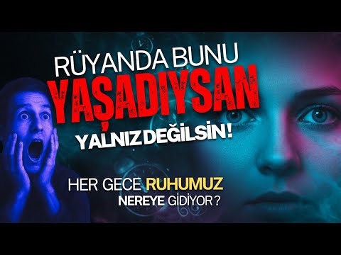 Rüyalar: Her Gece Ziyaret Ettiğiniz Gizli Dünya