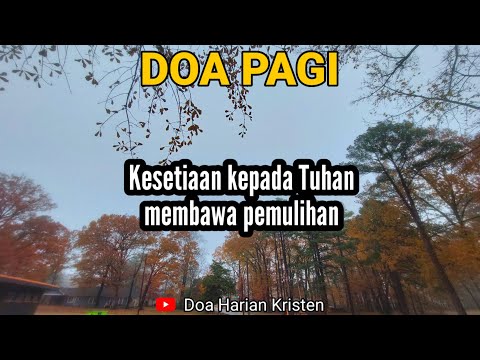 KESETIAAN KEPADA TUHAN MEMBAWA PEMULIHAN - Renungan & Doa Pagi