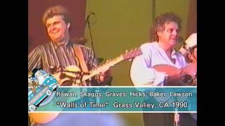 Rowan, Skaggs, Graves, Hicks, Baker, Lawson, Live - "Walls of Time" 1990 Grass Valley, CA