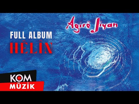 Agirê Jiyan - Hêlîn (Full Album © Kom Müzik)