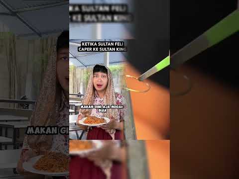 KETIKA SULTAN FELI CAPER KE SULTAN KING