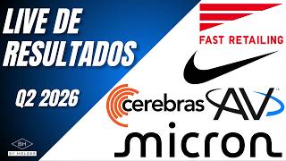 LIVE DE RESULTADOS: CEREBRAS, MICRON, NIKE, FAST RETAILING, AEROVIRONMENT