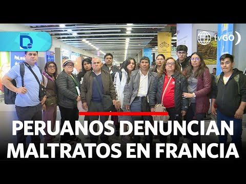 Peruanos denuncian maltratos en Francia | Domingo al Día | Perú
