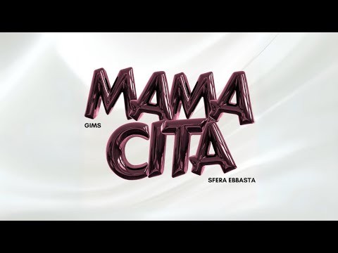 GIMS & SFERA EBBASTA - MAMACITA (Official Lyrics Video)