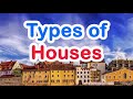 Types of Houses and Their Features