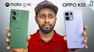 Moto G96 VS OPPO K13 Best Under 18k ?  All Doubts Solved!