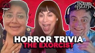 The Exorcist Horror Game Show feat. Graham Skipper & More! | Tickled to Death Ep. 44
