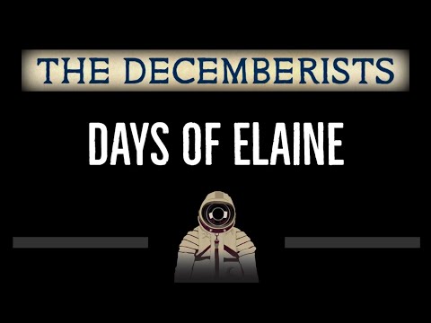 The Decemberists • Days Of Elaine (CC) (Remastered Video) 🎤 [Karaoke] [Instrumental Lyrics]