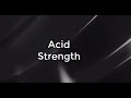 Acid Strength and Equilibrium Concepts